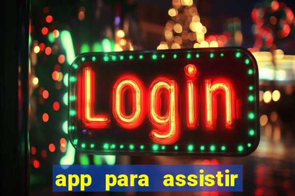 app para assistir todos os jogos de futebol